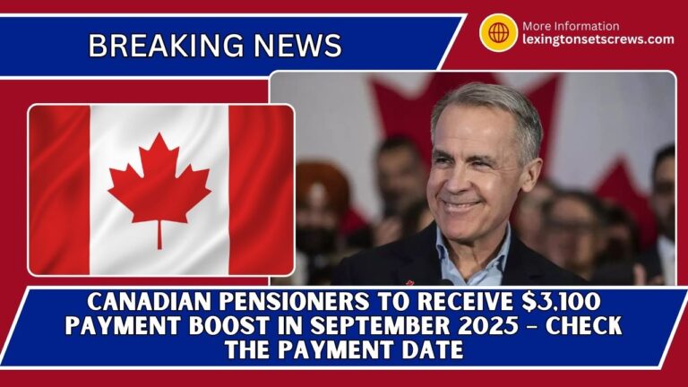 Canadian Pensioners To Receive $3,100 Payment Boost In September 2025 – Check The Payment Date