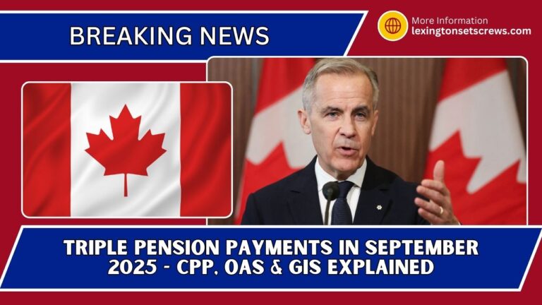 Triple Pension Payments In September 2025 - CPP, OAS & GIS Explained